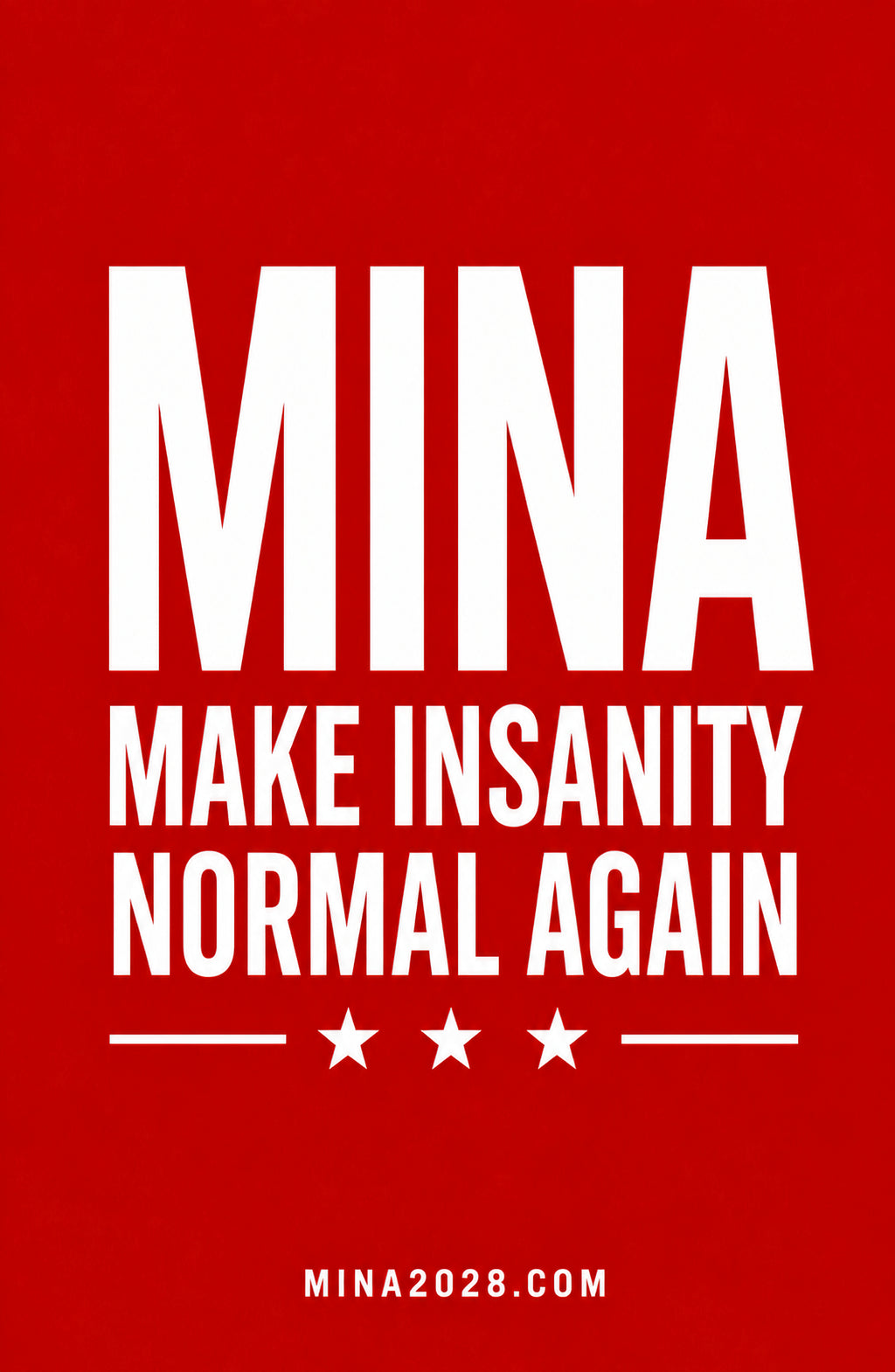MINA POSTER - MAKE INSANITY NORMAL AGAIN