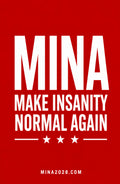 MINA POSTER - MAKE INSANITY NORMAL AGAIN